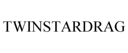 TWINSTARDRAG trademark