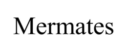 MERMATES trademark