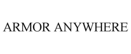 ARMOR ANYWHERE trademark