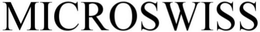 MICROSWISS trademark