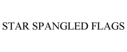 STAR SPANGLED FLAGS trademark
