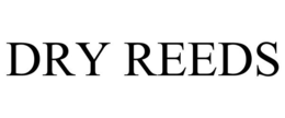 DRY REEDS trademark