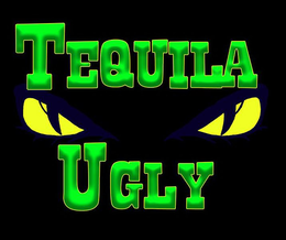 TEQUILA UGLY trademark