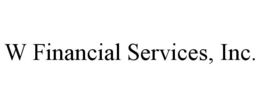 W FINANCIAL SERVICES, INC. trademark