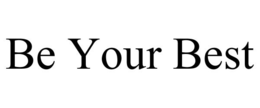 BE YOUR BEST trademark