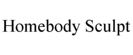 HOMEBODY SCULPT trademark