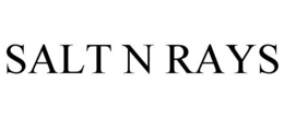 SALT N RAYS trademark