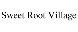 SWEET ROOT VILLAGE trademark
