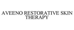 AVEENO RESTORATIVE SKIN THERAPY trademark