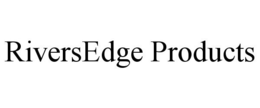 RIVERSEDGE PRODUCTS trademark