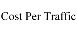 COST PER TRAFFIC trademark