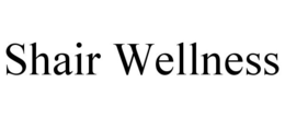 SHAIR WELLNESS trademark