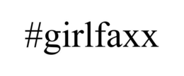 #GIRLFAXX trademark