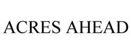 ACRES AHEAD trademark