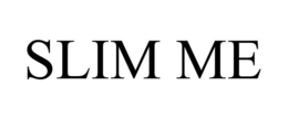 SLIM ME trademark