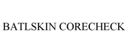 BATLSKIN CORECHECK trademark