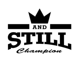 AND STILL CHAMPION trademark