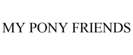 MY PONY FRIENDS trademark