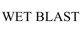 WET BLAST trademark