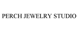 PERCH JEWELRY STUDIO trademark