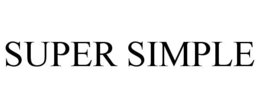SUPER SIMPLE trademark