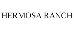 HERMOSA RANCH trademark
