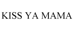 KISS YA MAMA trademark