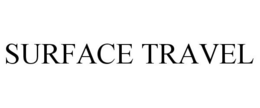 SURFACE TRAVEL trademark