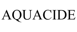 AQUACIDE trademark