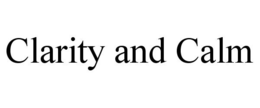 CLARITY AND CALM trademark