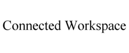 CONNECTED WORKSPACE trademark
