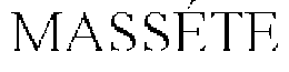 MASSÉTE trademark