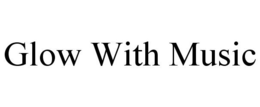 GLOW WITH MUSIC trademark