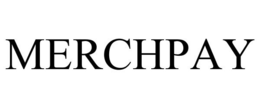 MERCHPAY trademark