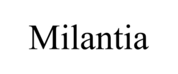 MILANTIA trademark