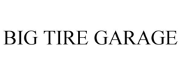 BIG TIRE GARAGE trademark