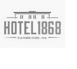 HOTEL 1868 CAMBRIDGE MA trademark