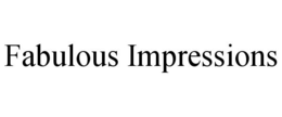 FABULOUS IMPRESSIONS trademark