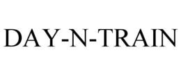 DAY-N-TRAIN trademark