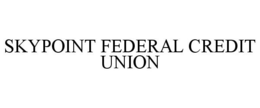 SKYPOINT FEDERAL CREDIT UNION trademark
