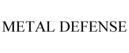METAL DEFENSE trademark