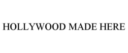 HOLLYWOOD MADE HERE trademark