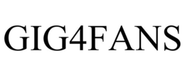 GIG4FANS trademark