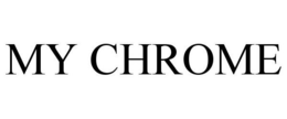 MY CHROME trademark