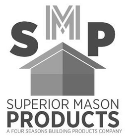 SMP SUPERIOR MASON PRODUCTS A FOUR SEASONS BUILDING PRODUCTS COMPANY trademark