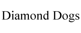 DIAMOND DOGS trademark