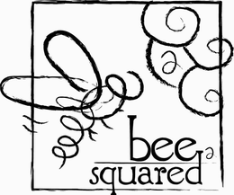 2 BEE SQUARED 2 trademark