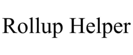 ROLLUP HELPER trademark