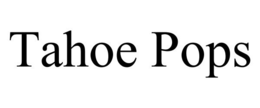 TAHOE POPS trademark