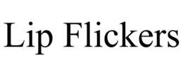 LIP FLICKERS trademark